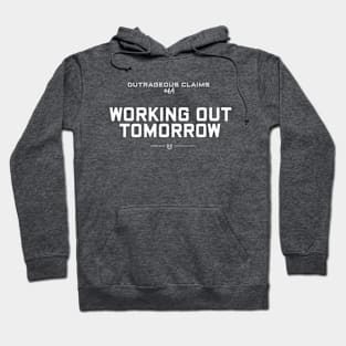 Working Out Tomorrow Hoodie